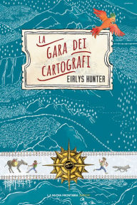 Title: La gara dei cartografi, Author: Eirlys Hunter