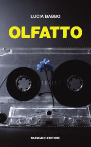 Title: Olfatto, Author: Lucia Babbo