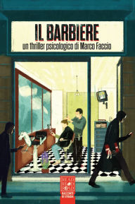 Title: Il Barbiere: Un thriller di Marco Faccio, Author: Faccio Marco