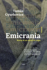 Title: Emicrania: Storia di un senso di colpa, Author: Tamás Gyurkovics