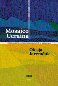 Title: Mosaico Ucraina, Author: Olesja Jaremcuk
