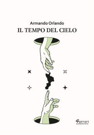 Title: Il tempo del cielo, Author: Armando Orlando