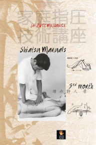 Title: Masunaga Shiatsu Manuals - 3rd month, Author: Shizuto Masunaga