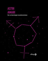 Title: Astri Amari: Per un'astrologia transfemminista, Author: Astri Amari