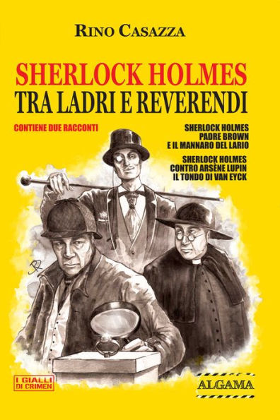 Sherlock Holmes tra ladri e reverendi: Due racconti apocrifi