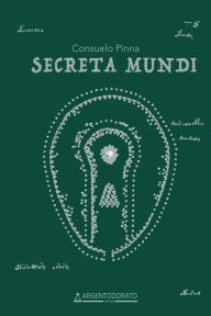 Title: Secreta mundi, Author: Consuelo Pinna