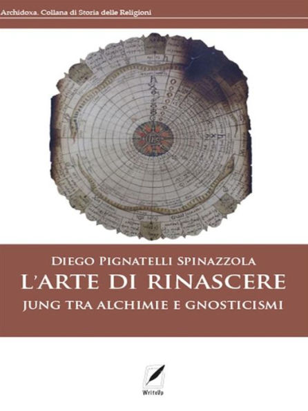 L'arte di rinascere. Jung tra alchimie e gnosticismi