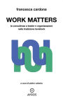 Work Matters: La consulenza a leader e organizzazioni nella tradizione Tavistock