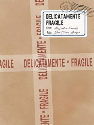 Title: Delicatamente fragile, Author: Alessandro Focarelli