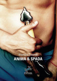 Title: Anima & Spada, Author: Eva Elisa Cappelli