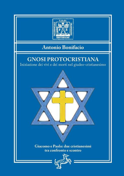 Gnosi Protocristiana - Iniziazione dei vivi e morti nel giudeo-cristianesimo
