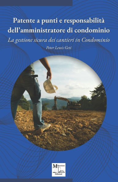 Patente a punti e responsabilitï¿½ dell'amministratore di condominio: La gestione sicura dei cantieri in Condominio