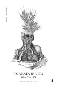 Title: Tornata in vita, Author: Grant Allen