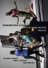 Download ebooks free pdf format Yvonne Rainer: Remembering a Dance: Parts of Some Sextets, 1965/2019 (English Edition)