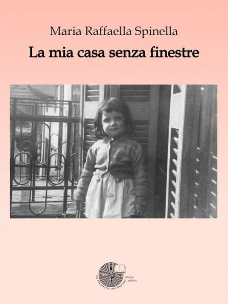 La casa senza finestre - Versione Rilegato