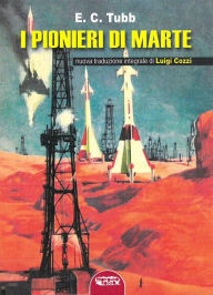 Title: I pionieri di Marte, Author: E. C. Tubb