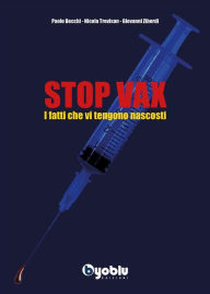 Title: STOP VAX. I fatti che vi tengono nascosti, Author: Paolo Becchi
