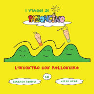 Title: L'incontro con Palloncina, Author: Lorenzo Sbrinci