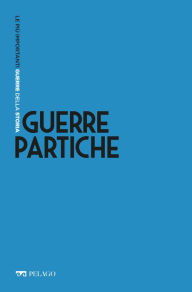 Title: Guerre partiche, Author: Giovanni Brizzi