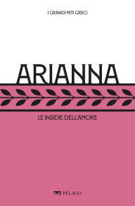 Title: Arianna: Le insidie dell'amore, Author: Silvia Romani
