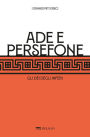 Ade e Persefone: Gli dèi degli Inferi