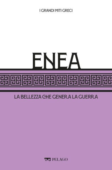 Enea: La bellezza che genera la guerra