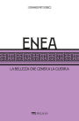 Enea: La bellezza che genera la guerra