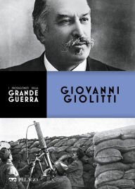 Title: Giovanni Giolitti, Author: Vittorio H. Beonio-Brocchieri