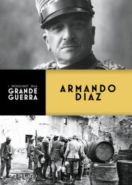 Title: Armando Diaz, Author: Claudio Rosso