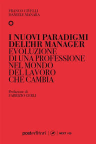 Title: I nuovi paradigmi dell'hr manager: Evoluzione di una professione nel mondo del lavoro che cambia, Author: Franco Civelli