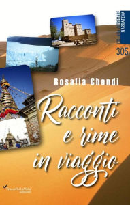 Title: Racconti e rime in viaggio, Author: Rosalia Chendi