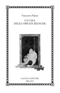 Title: La casa delle orfane bianche, Author: Fiammetta Palpati