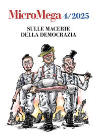 Title: MicroMega 4/2025: Sulle macerie della democrazia, Author: AA. VV.