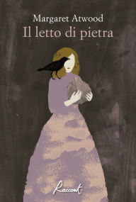 Title: Il letto di pietra, Author: Margaret Atwood