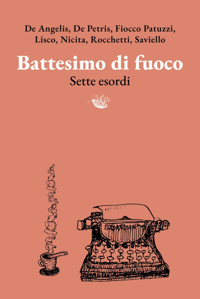 Battesimo di fuoco: Sette esordi