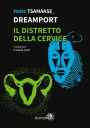 Dreamport / Il distretto della cervice