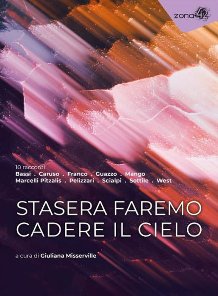 Stasera faremo cadere il cielo