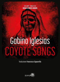 Title: Coyote Songs, Author: Gabino Iglesias