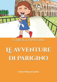 Title: Le avventure di Parigino, Author: Carola Pipitone