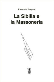 Title: La Sibilla e la Massoneria, Author: Emanuela Properzi