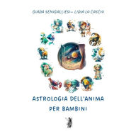 Title: Astrologia dell'Anima per bambini, Author: Giada Senigalliesi