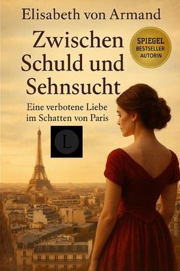 Zwischen Schuld und Sehnsucht: Eine verbotene Liebe im Schatten von Paris