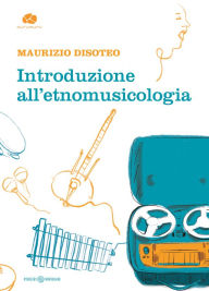 Title: Introduzione all'Etnomusicologia, Author: Maurizio Disoteo