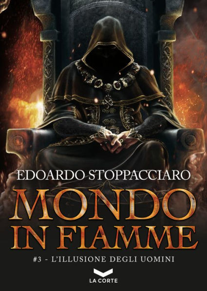 Mondo in fiamme #3: L'illusione degli uomini