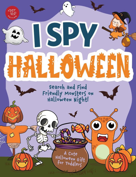 I Spy Halloween: Search and Find Friendly Monsters on Halloween Night! A Cute Halloween Gift for Toddlers