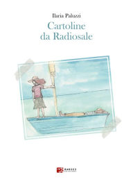 Title: Cartoline da Radiosale, Author: Ilaria Paluzzi