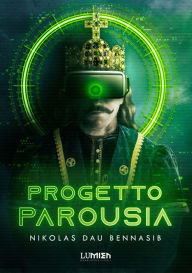 Title: Progetto Parousia, Author: Nikolas Dau Bennasib