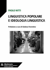 Title: Linguistica popolare e ideologia linguistica, Author: Paolo Nitti