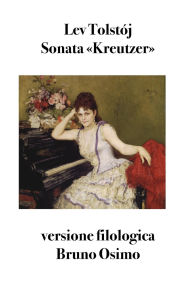 Title: Sonata Kreutzer: Versione filologica, Author: Bruno Osimo