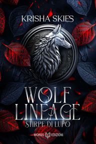 Title: Wolf Lineage: Stirpe di Lupo #1, Author: Krisha Skies